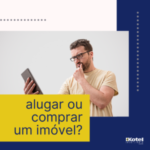 Alugar ou comprar um imóvel